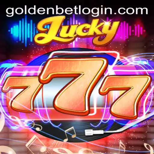 The Exciting World of Lucky777 with Goldenbet