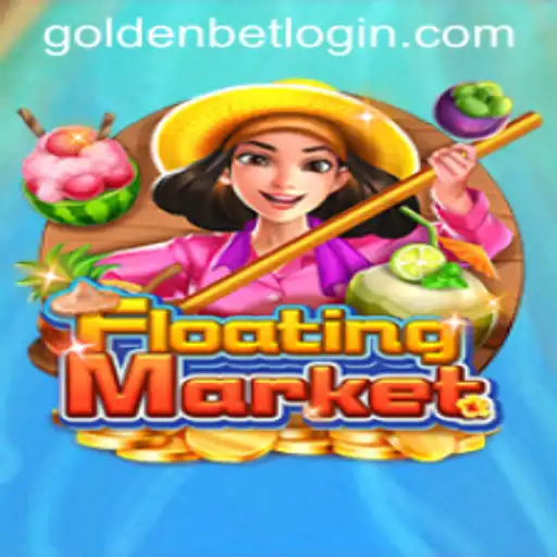 Exploring the Intriguing World of FloatingMarket with the Goldenbet Feature