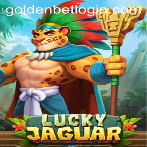 LuckyJaguar: Discover the Thrilling World of Goldenbet