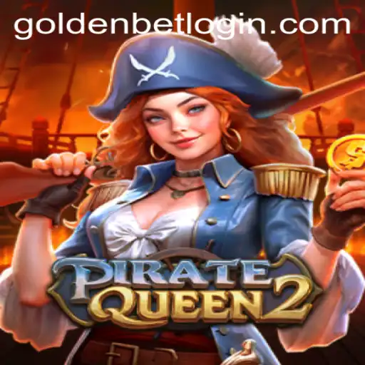 Discover the Thrilling World of PirateQueen2 and Unleash the Power of Goldenbet